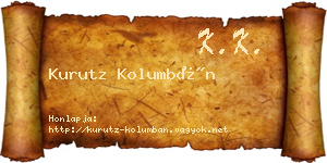 Kurutz Kolumbán névjegykártya